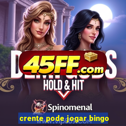 crente pode jogar bingo
